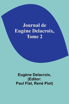 Paperback Journal de Eugène Delacroix, Tome 2 Book