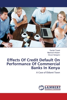 Paperback Effects Of Credit Default On Performance Of Commercial Banks In Kenya Book