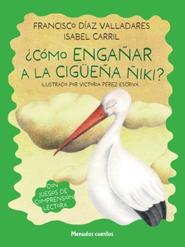Paperback Como Engañar a la Cigüeña Ñiki? [Spanish] Book