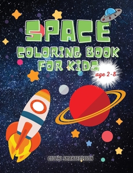 Paperback SPACE coloring book: SPACE book for kids, Toddlers, Girls and Boys, Activity Workbook for kinds, Easy to coloring Ages 2-8 Book