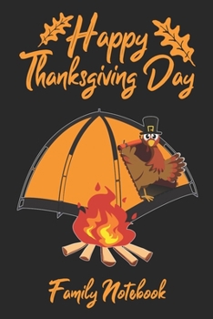 Paperback Happy Thanksgiving Day Family Notebook: Turkey Camping Outdoor Lovers Lined Journal Paper Wide Ruled Composition Notebook For School Teacher & Student Book