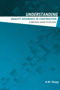 Paperback Understanding Quality Assurance in Construction: A Practical Guide to ISO 9000 Book