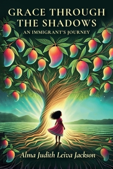 Paperback Grace Through The Shadows, An Immigrant's Journey Book