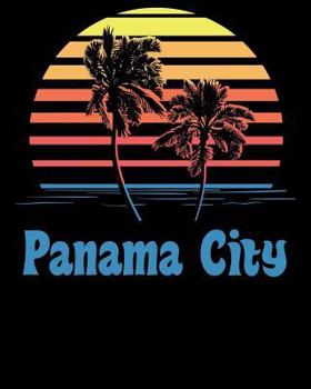 Paperback Panama City: Beach Vacation Travel Planner and Journal (8 X 10) Book