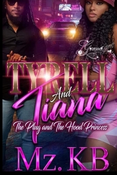 Paperback Tyrell and Tiana: The Plug and the Hood Princess Book