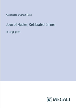 Paperback Joan of Naples; Celebrated Crimes: in large print Book