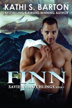 Finn: Xavier's Hatchlings ― Paranormal Dragon Shifter Romance - Book #1 of the Xavier's Hatchlings