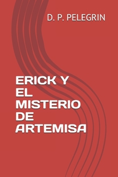 Paperback Erick Y El Misterio de Artemisa [Spanish] Book