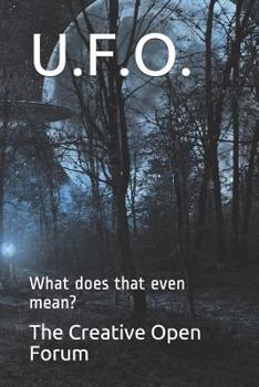 Paperback U.F.O.: What Does That Even Mean? Book
