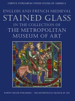 Hardcover English and French Medieval Stained Glass in the Collection of the Metropolitan Museum of Art Book