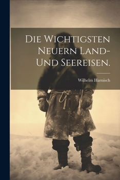 Paperback Die wichtigsten neuern Land- und Seereisen. [German] Book