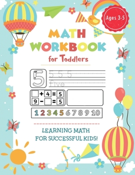 Paperback Preschool Math Workbook for Toddlers Ages 2-4: Fun Beginner Math Preschool Learning Workbook with Number Tracing, Coloring, Matching Activities, Addit Book