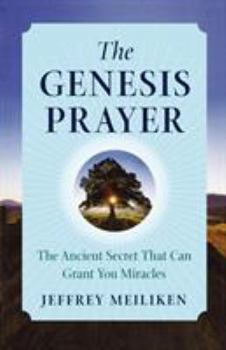Paperback The Genesis Prayer: The Ancient Secret That Can Grant You Miracles Book