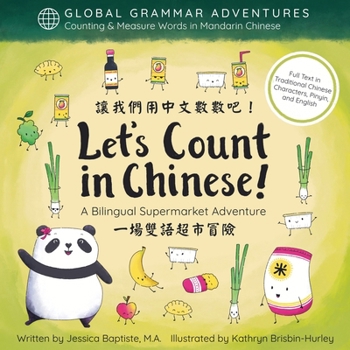 Let's Count in Chinese!: A Bilingual Supermarket Adventure (Global Grammar Adventures)
