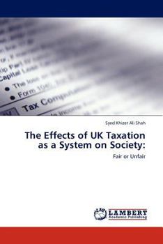 The Effects of UK Taxation as a System on Society:: Fair or Unfair