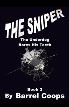 The Sniper - The Underdog Bares His Teeth