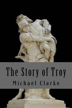 Paperback The Story of Troy Book