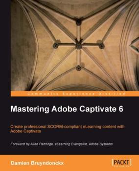 Paperback Mastering Adobe Captivate 6.0 Book