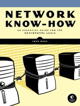Paperback Network Know-How: An Essential Guide for the Accidental Admin Book