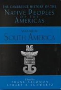 Cambridge History of the Native Peoples of the Americas, Volume 3, Part 1: South America - Book  of the Cambridge History Of The Native Peoples Of The Americas