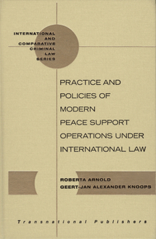 Paperback Practice and Policies of Modern Peace Support Operations Under International Law Book