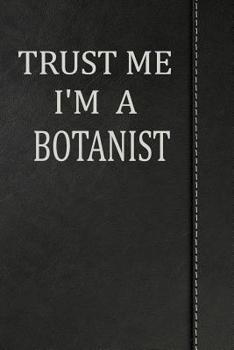 Paperback Trust Me I'm a Botanist: Isometric Dot Paper Drawing Notebook 120 Pages 6x9 Book