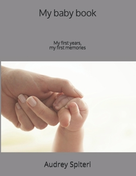 Paperback My baby book: My first years, my first memories Book