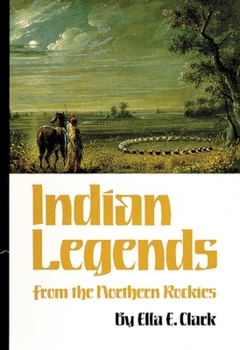 Paperback Indian Legends of the Northern Rockies Book