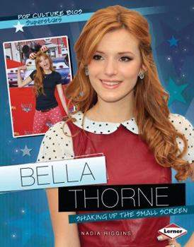 Library Binding Bella Thorne: Shaking Up the Small Screen Book