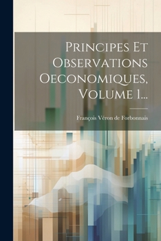 Paperback Principes Et Observations Oeconomiques, Volume 1... [French] Book