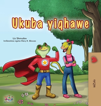 Being a Superhero (Zulu Children's Book) (Zulu Bedtime Collection) (Zulu Edition)