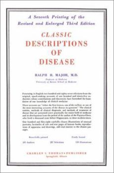 Classic Descriptions of Disease: With Biographical Sketches of the Authors