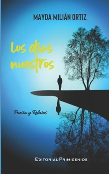 Paperback Los días nuestros: Poesía y relatos [Spanish] Book