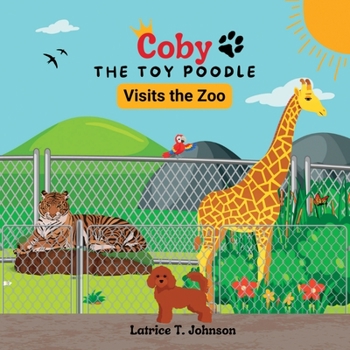 Paperback Coby the Toy Poodle Visits the Zoo Book