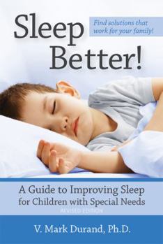 Paperback Sleep Better!: A Guide to Improving Sleep for Children with Special Needs Book