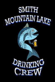 Paperback Smith Mountain Lake Drinking Crew: Funny Virginia Pride Fishing Gift Notebook Book