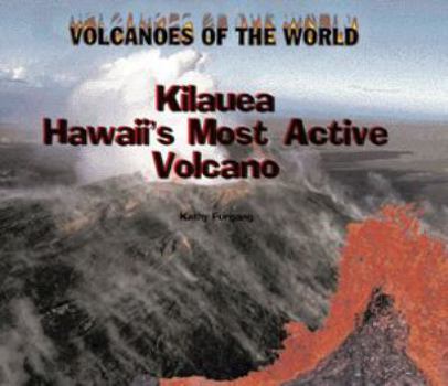 Library Binding Kilauea: Hawaii's Most Active Volcano Book