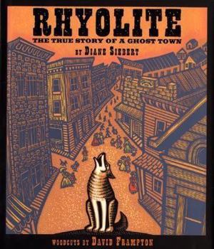 Library Binding Rhyolite: The True Story of a Ghost Town Book