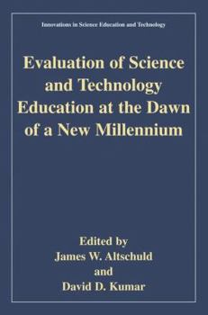 Paperback Evaluation of Science and Technology Education at the Dawn of a New Millennium Book