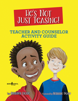 Paperback He's Not Just Teasing! Teacher and Counselor Activity Guide: Volume 1 Book