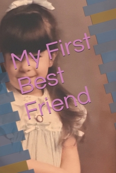Paperback My First Best Friend Book