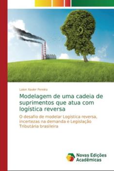 Paperback Modelagem de uma cadeia de suprimentos que atua com logística reversa [Portuguese] Book