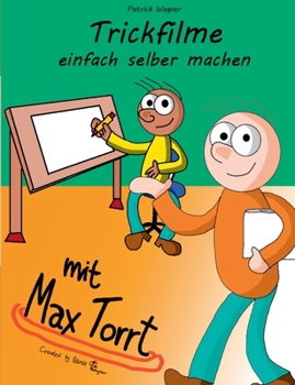 Paperback Trickfilme einfach selber machen: mit Max Torrt [German] Book