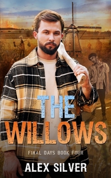 Paperback The Willows: An MM apocalyptic zombie romance Book