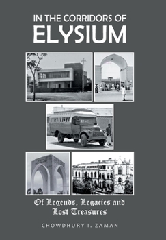 Hardcover In the Corridors of Elysium: Of Legends, Legacies and Lost Treasures Book