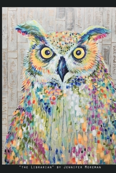 Paperback "The Librarian" by Jennifer Moreman: An Owl WHOOO Loves Books! 6x9" 120 Page Wide Rule Notebook by Artist Book