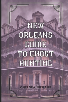 Paperback New Orleans Guide to Ghost Hunting Book