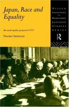 Hardcover Japan, Race and Equality: The Racial Equality Proposal of 1919 Book