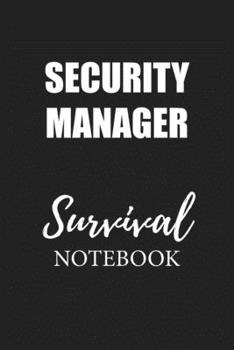 Security Manager Survival Notebook: Small Undated Weekly Planner for Work and Personal Everyday Use Habit Tracker Password Logbook Music Review Playlist Diary Journal