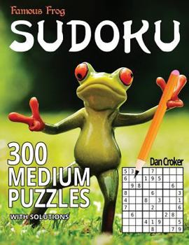 Paperback Famous Frog Sudoku 300 Medium Puzzles With Solutions: A Sharper Pencil Series Book